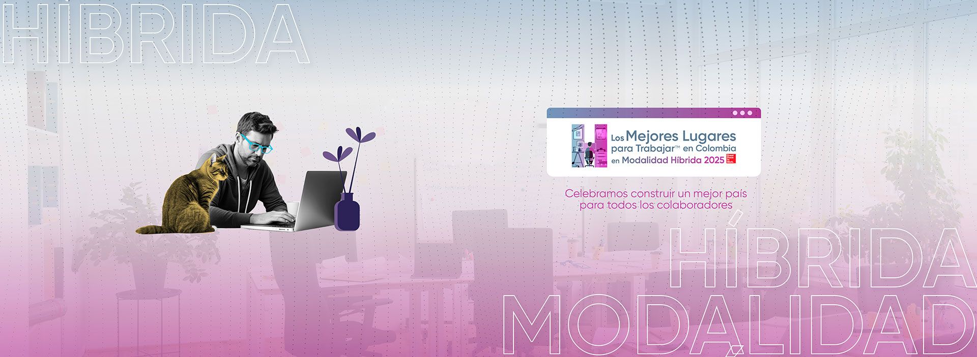 ¡Somos uno de los mejores lugares para trabajar de forma híbrida!