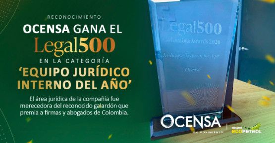 Ocensa gana el premio Legal 500 en la categoría ‘Equipo jurídico interno del año’
